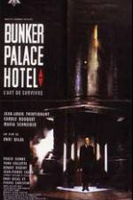 Watch Bunker Palace Hôtel Watch123movies