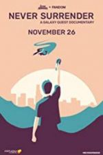 Watch Never Surrender: A Galaxy Quest Documentary Watch123movies