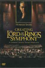 Watch Creating the Lord of the Rings Symphony: A Composer\'s Journey Through Middle-Earth Watch123movies