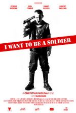 Watch I Want to Be a Soldier Watch123movies