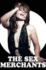 Watch The Sex Merchants Watch123movies