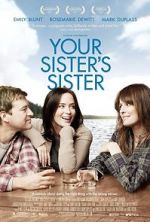 Watch Your Sister\'s Sister Watch123movies