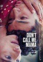 Watch Don\'t Call Me Mama Watch123movies