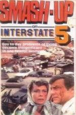 Watch Smash-Up on Interstate 5 Watch123movies