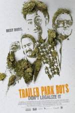 Watch Trailer Park Boys: Don't Legalize It Watch123movies