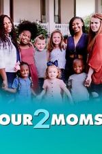 Watch Our 2 Moms (TV Special 2022) Watch123movies