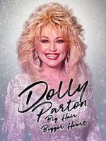 Watch Dolly Parton: Bigger Hair, Bigger Heart Watch123movies