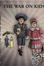 Watch The War on Kids Watch123movies