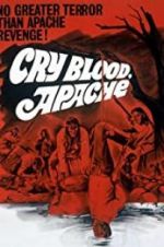 Watch Cry Blood, Apache Watch123movies