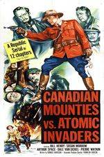 Watch Canadian Mounties vs. Atomic Invaders Watch123movies