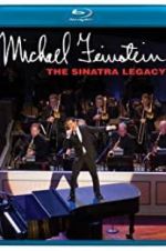Watch Michael Feinstein: The Sinatra Legacy Watch123movies