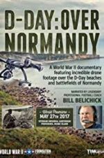 Watch D-Day: Over Normandy Narrated by Bill Belichick Watch123movies