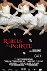 Watch Rebels on Pointe Watch123movies