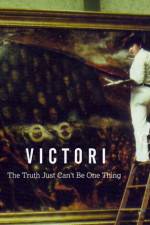 Watch Victori: The Truth Just Can't Be One Thing Watch123movies