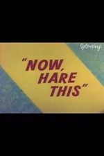 Watch Now, Hare This (Short 1958) Watch123movies