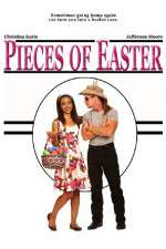Watch Pieces of Easter Watch123movies