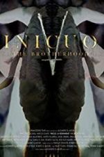 Watch Inicuo: The Brotherhood Watch123movies