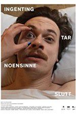 Watch Nothing Ever Really Ends Watch123movies