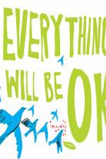 Watch Everything Will Be Ok Watch123movies