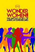 Watch Wonder Women The Untold Story of American Superheroines Watch123movies