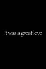 Watch It Was a Great Love Watch123movies