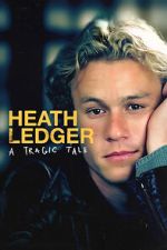 Watch Heath Ledger: A Tragic Tale Watch123movies