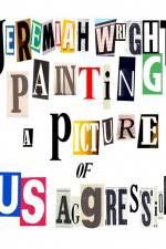 Watch Jeremiah Wright Painting a Picture of US Aggression Watch123movies