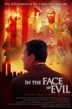 Watch In the Face of Evil: Reagan\'s War in Word and Deed Watch123movies