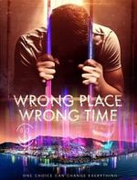 Watch Wrong Place Wrong Time Watch123movies