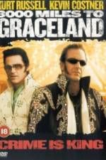 Watch 3000 Miles to Graceland Watch123movies
