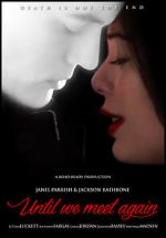 Watch Until We Meet Again Watch123movies