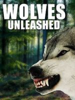 Watch Wolves Unleashed Watch123movies