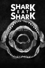 Watch Shark Eat Shark Watch123movies