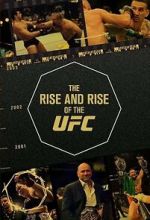 Watch The Rise and Rise of the UFC Watch123movies
