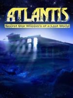 Watch Atlantis: Secret Star Mappers of a Lost World Watch123movies