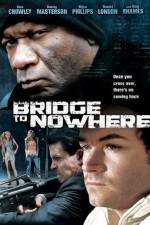 Watch The Bridge to Nowhere Watch123movies