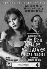 Watch In the Name of Love: A Texas Tragedy Watch123movies
