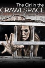 Watch The Girl in the Crawlspace Watch123movies