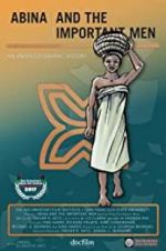 Watch Abina and the Important Men Watch123movies