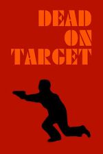 Watch Dead on Target Watch123movies