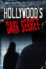 Watch Hollywood's Dark Secret Watch123movies