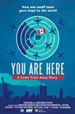Watch You Are Here: A Come From Away Story Watch123movies