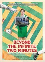 Watch Beyond the Infinite Two Minutes Watch123movies