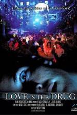 Watch Love Is the Drug Watch123movies