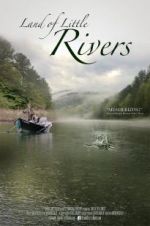 Watch Land Of Little Rivers Watch123movies