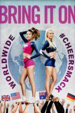 Watch Bring It On: Worldwide #Cheersmack Watch123movies