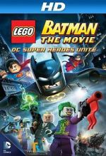 Watch Lego Batman: The Movie - DC Super Heroes Unite Watch123movies