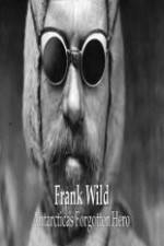 Watch Frank Wild: Antarctica's Forgotton Hero Watch123movies
