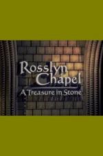 Watch Rosslyn Chapel: A Treasure in Stone Watch123movies