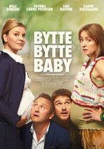 Watch Bytte bytte baby Watch123movies